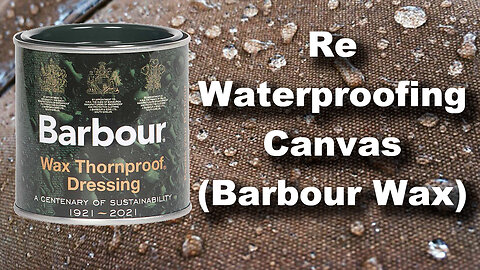 Re-Waterproofing Canvas (Barbour Wax)