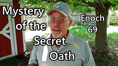Mystery of the Secret Oath: Enoch 69