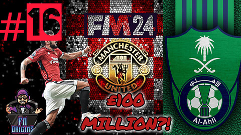 FM 24 Let's Play Manchester United EP16 - £100 MILLION!