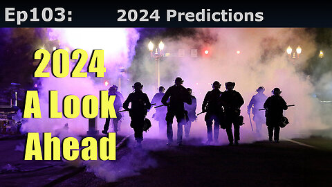Episode 103: 2024 Predictions. A look Ahead