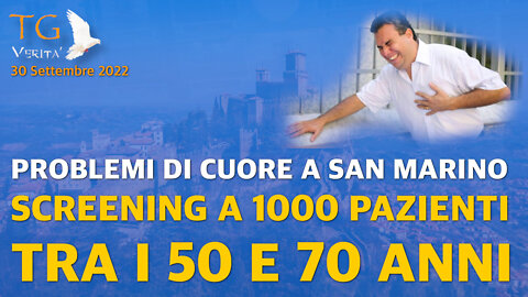 TG Verità - 30 Settembre 2022 | Problemi di cuore a San Marino, 1000 screening agli over 50