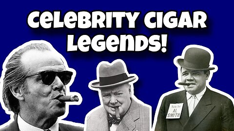 Cigar Legends Unveiled: From Churchill to Babe Ruth | Ep. 218