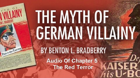 The Red Terror Chapter 5 The Myth Of German Villainy by Benton L. Bradberry