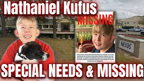URGENT - SPECIAL NEEDS - Nathaniel Kufus MISSING in TEXAS