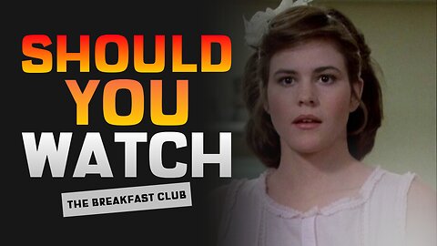 Should You Watch The Breakfast Club (1985)
