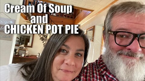 Cream OF Soup & Chicken Pot Pie - Big Family Homestead LIVE
