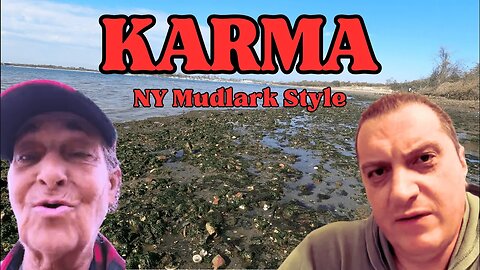 Karma Served Cold; New York Mudlarking Style!