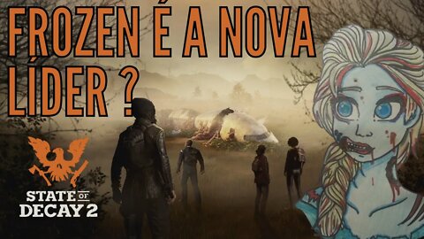 Promovi a FROZEN como LÍDER da minha comunidade no APOCALIPSE ZUMBI STATE OF DECAY 2 - SAGA Parte 10