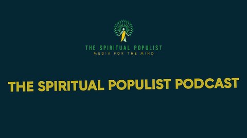 The Spiritual Populist Podcast Episode 2