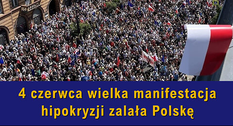 4 czerwca wielka manifestacja hipokryzji zalała Polskę. Jaką organizacją jest Unia Europejska.
