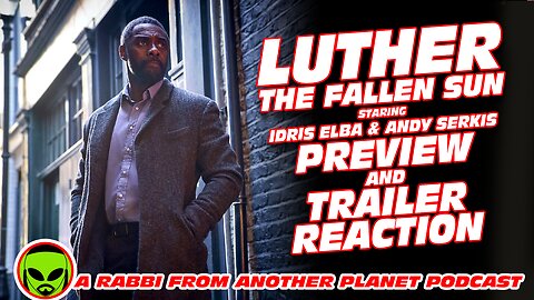 Luther: The Fallen Sun Staring Idris Elba and Andy Serkis Preview and Trailer Reaction