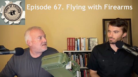 Episode 67. Flying with Firearms
