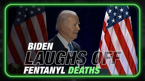 VIDEO: Joe Biden Laughs Off Fentanyl Deaths