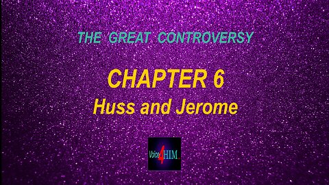 The Great Controversy - CHAPTER 6