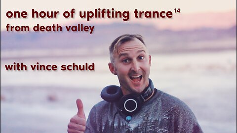 One Hour of Uplifting Trance /// Live from Death Valley #14