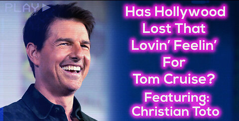 Has Hollywood Lost That Lovin' Feeling' For Tom Cruise? Featuring: Christian Toto