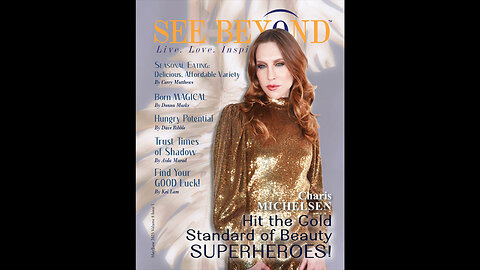 SEE BEYOND MAGAZINE FEATURED CELEBRITY CHARIS MICHELSEN ON THE COVER + AN ARTICLE SHE AUTHORED