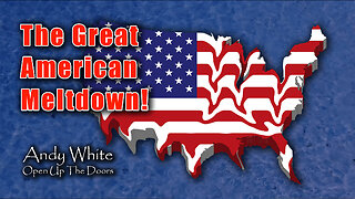 Andy White: The Great American Meltdown!