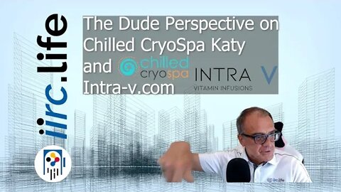 The Dude Perspective on Cryotherapy - Chilled Cryospa and Intra-v