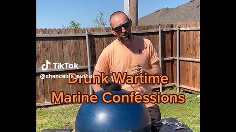Drunk Marine Confessions Wartime edition