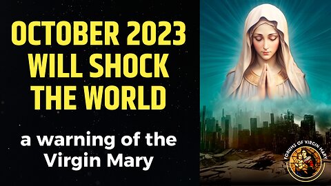 Preparing for the Great Tribulation, October 2023 is the Key Date
