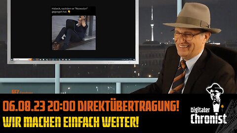 Aufzeichnung vom 06.08.23 Direktübertragung! Wir machen einfach weiter!