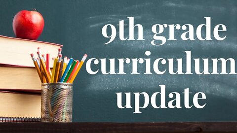 9th grade curriculum update