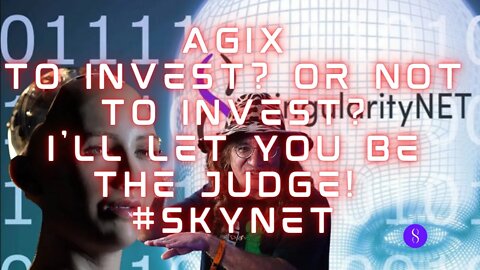 #AGIX TO INVEST? OR NOT TO INVEST? I'LL LET YOU BE THE JUDGE! #SKYNET #CARDANO #ADA #CRYPTO