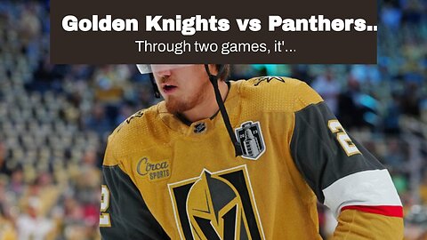 Golden Knights vs Panthers Game 3 Odds, Picks, and Predictions: Florida’s Shots Get Stopped Ear...