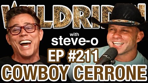 Cowboy Cerrone Convinces Steve-O To Get On Steroids - Wild Ride #211