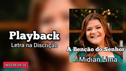 A BENÇÃO DO SENHOR - Midian Lima PLAYBACK / Letra na Discrição