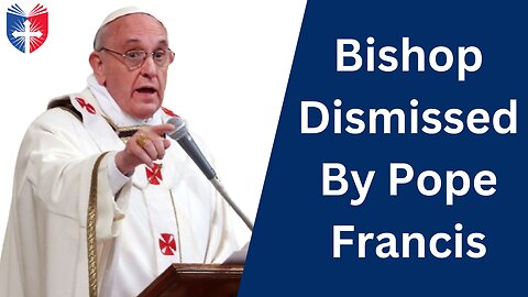 Bishop Dismissed By Pope Francis | Bishop Strickland