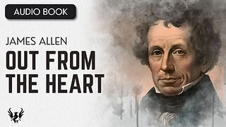 💥 JAMES ALLEN ❯ Out from the Heart ❯ AUDIOBOOK 📚