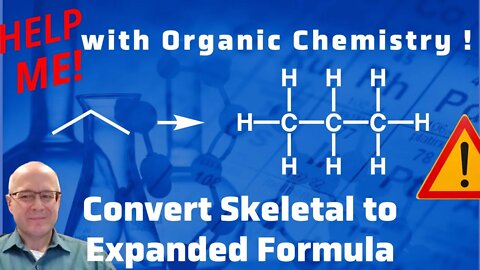 How to Convert Skeletal to Expanded Structural Formula Practice Help Me With Organic Chemistry
