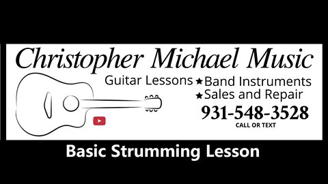 Basic Strumming - Beginner Guitar Lessons - Clarksville TN