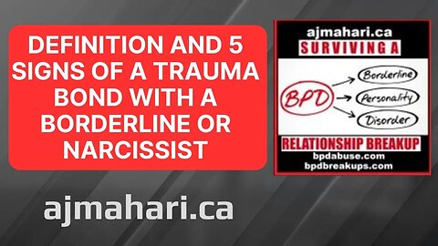 Definition and 5 Signs of a Trauma Bond with a Borderline or Narcissist