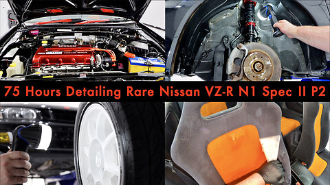 75hr Detail | Rare 90s Nissan VZ-R N1 Spec II Pulsar | P2 Wheels Engine Bay & Interior! (Vlog 33.2)