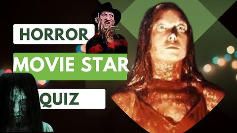 Horror Film Clips Quiz: Test Your Knowledge in the Ultimate Horror Movie Star Challenge!"