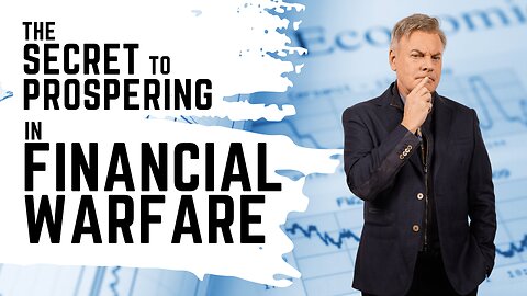 Here is the secret to prospering during a season of financial warfare!