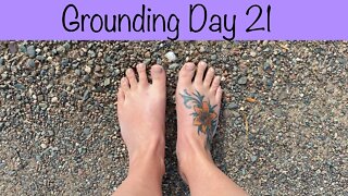 Grounding Day 21- three weeks of living barefoot