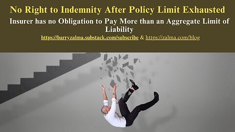 No Right to Indemnity After Policy Limit Exhausted