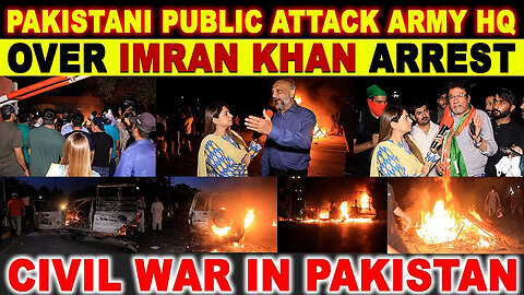 Civil War Erupts in Pakistan After Arrest of Ex Prime Minister Imran Khan. War in the Streets