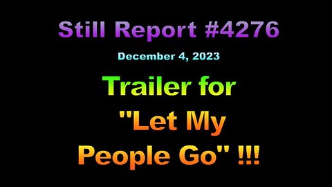 4276, Trailer for “Let My People Go”, 4276