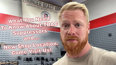 What You Need To Know About Thunder Beast Arms Suppressors! Come Visit Us At New Location!