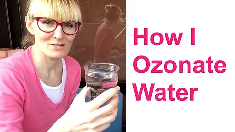 How I Ozonate Water