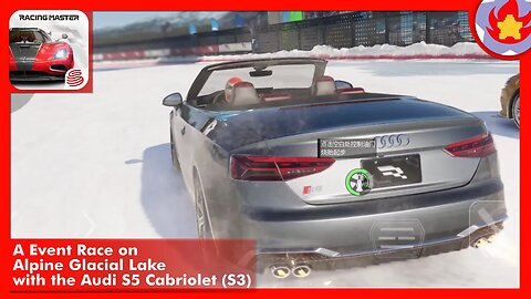 A Event Race on Alpine Glacial Lake with the Audi S5 Cabriolet (S3) | Racing Master