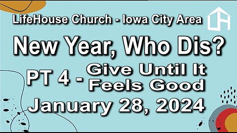 LifeHouse 012824-Andy Alexander "New Year, Who Dis?" (PT4) Give Until It Feels Good