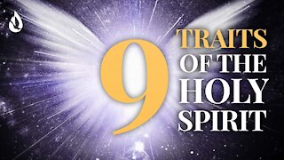 What the Holy Spirit is REALLY Like - 9 FASCINATING Traits