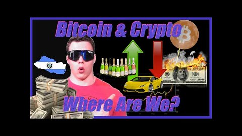 Bitcoin And Crypto: Where Are We?