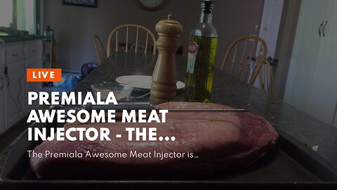 Premiala Awesome Meat Injector - The Original Turkey Injector Creates The Juiciest Turkey and B...